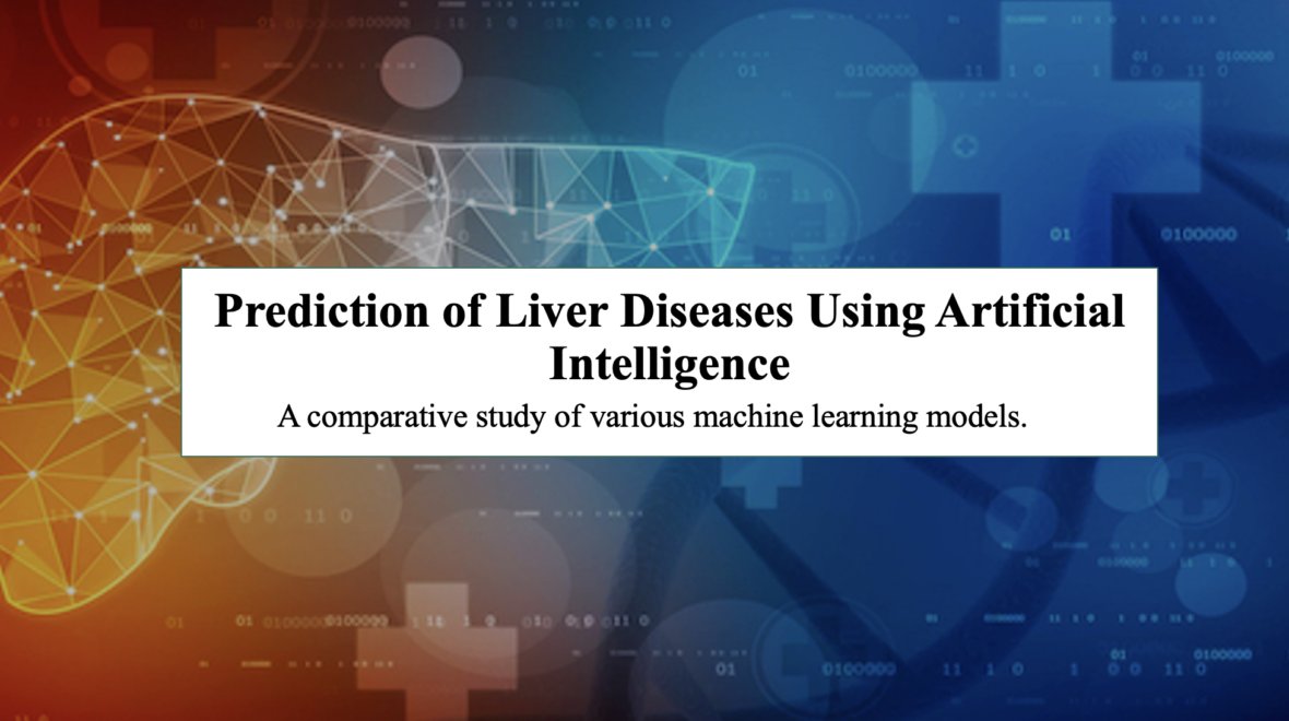 Prediction of Liver Diseases Using Artificial  Intelligence: A comparative study of various machine learning models